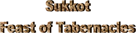 Sukkot
Feast of Tabernacles